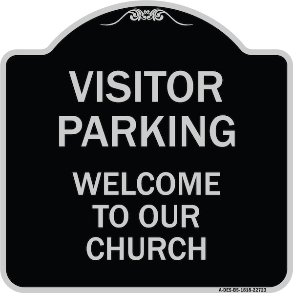Visitor Parking Welcome to Our Church Heavy-Gauge Aluminum Sign, 18" x 18", BS-1818-22723